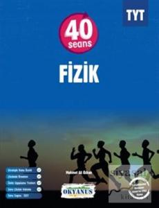 TYT 40 Seansta Fizik