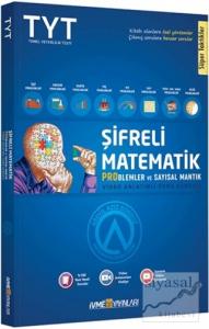 TYT Şifreli Matematik Problemler ve Sayısal Mantık Video Anlatımlı Soru Bankası