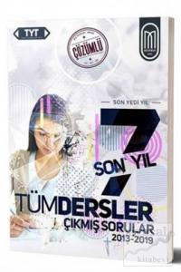 TYT Tüm Dersler Son 7 Yıl Çözümlü Çıkmış Sorular 2013-2019