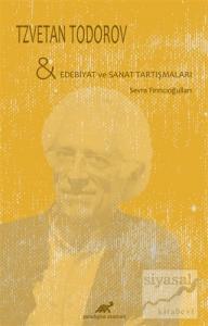 Tzvetan Todorov - Edebiyat ve Sanat Tartışmaları