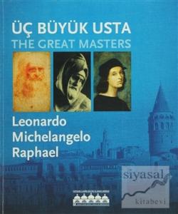 Üç Büyük Usta: Leonardo, Michelangelo, Raphael
