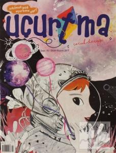 Uçurtma Çocuk Dergisi Sayı : 19 Ekim-Kasım 2017