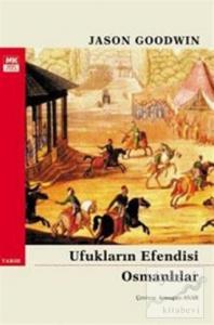 Ufukların Efendisi Osmanlılar