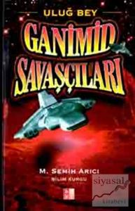 Uluğ Bey Ganimid Savaşçıları