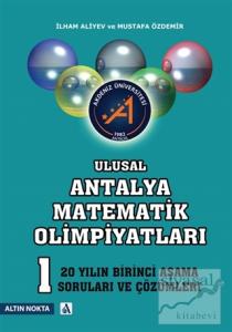 Ulusal Antalya Matematik Olimpiyatları - 20 Yılın Birinci Aşama Soruları ve Çözümleri