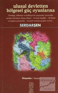 Ulusal Devletten Bölgesel Güç Oyunlarına