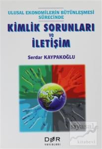 Ulusal Ekonomilerin Bütünleşmesi Sürecinde Kimlik Sorunları ve İletişim