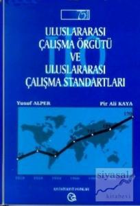 Uluslararası Çalışma Örgütü ve Uluslararası Çalışma Standartları