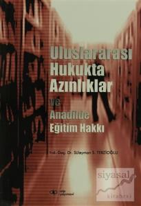 Uluslararası Hukukta Azınlıklar ve Anadilde Eğitim Hakkı