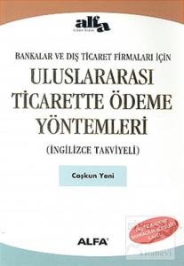 Uluslararası Ticarette Ödeme Yöntemleri (İngilizce Takviyeli) Bankalar ve Dış Ticaret Firmaları İçin