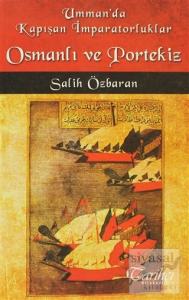 Umman'da Kapışan İmparatorluklar Osmanlı ve Portekiz Umman'da Kapışan İmparatorluklar Osmanlı ve Portekiz