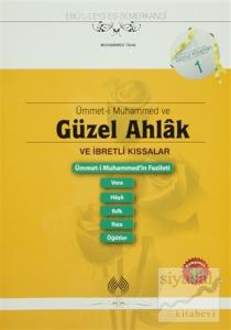 Ümmet-i Muhammed ve Güzel Ahlak ve İbretlik Kıssalar