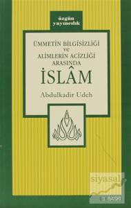 Ümmetin Bilgisizliği ve Alimlerin Acizliği Arasında İslam