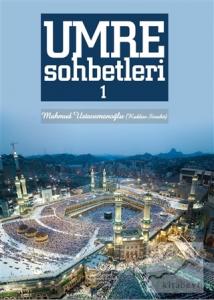 Umre Sohbetleri 1. Cilt