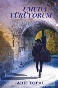 Umuda Yürüyorum
