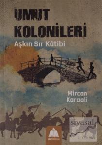 Umut Kolonileri - Aşkın Sır Katibi