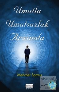 Umutla Umutsuzluk Arasında