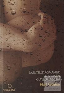 Umutsuz Romantik Bir Adamın Günlük Acıları Umutsuz Romantik Bir Adamın Günlük Acıları