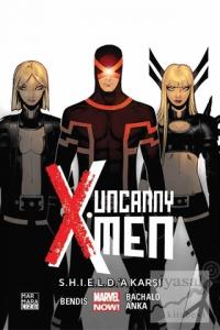 Uncanny X-Men Cilt 4: S.H.I.E.L.D.'A Karşı