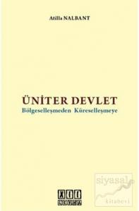 Üniter Devlet Bölgeselleşmeden Küreselleşmeye