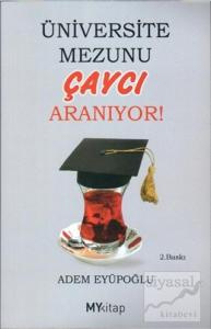 Üniversite Mezunu Çaycı Aranıyor!