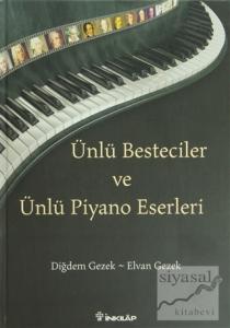 Ünlü Besteciler ve Ünlü Piyano Eserleri (Ciltli)