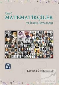 Ünlü Matematikçiler ve İlginç Hayatları