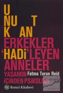 Unutkan Erkekler 'Hadi'leyen Anneler