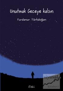 Unutmak Geceye Kalsın