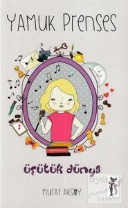 Üşütük Dünya - Yamuk Prenses