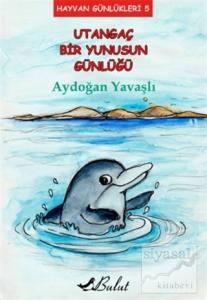 Utangaç Bir Yunusun Günlüğü