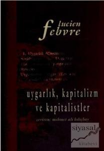Uygarlık, Kapitalizm ve Kapitalistler