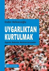Uygarlıktan Kurtulmak Uygarlıktan Kurtulmak