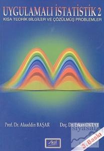 Uygulamalı İstatistik 2 Kısa Teorik Bilgiler ve Çözülmüş Problemler