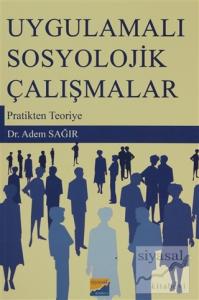 Uygulamalı Sosyolojik Çalışmalar