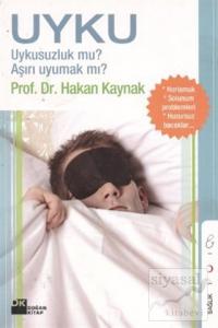 Uyku Uykusuzluk mu? Aşırı Uyumak mı?