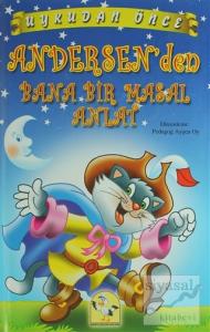 Uykudan Önce Andersen'den Bana Bir Masal Anlat (Ciltli)