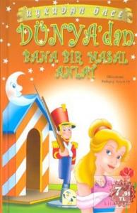 Uykudan Önce Dünya'dan Bana Bir Masal Anlat (Ciltli)