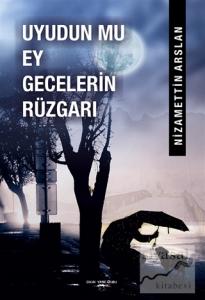 Uyudun Mu Ey Gecelerin Rüzgarı