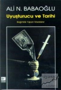 Uyuşturucu ve Tarihi Bağımlılık Yapan Maddeler