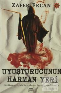 Uyuşturucunun Harman Yeri