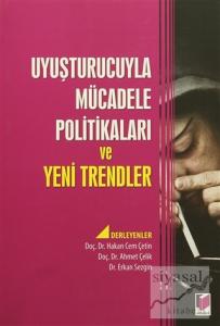 Uyuşturucuyla Mücadele Politikaları ve Yeni Trendler