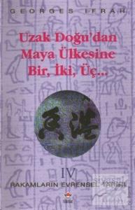 Uzak Doğu'dan Maya Ülkesine Bir, İki, Üç.. Rakamların Evrensel Tarihi 4