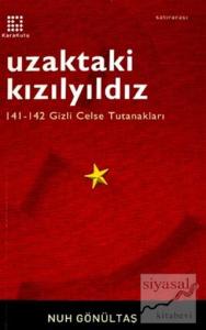 Uzaktaki Kızılyıldız 141-142 Gizli Celse Tutanakları