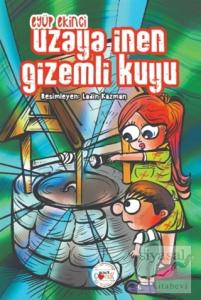 Uzaya İnen Gizemli Kuyu