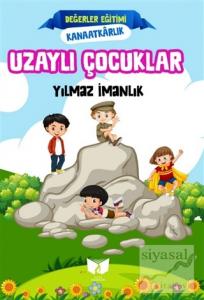 Uzaylı Çocuklar - Değerler Eğitimi Kanaatkarlık