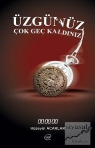 Üzgünüz Çok Geç Kaldınız