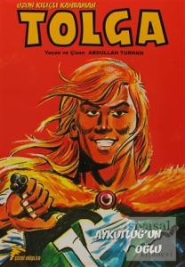 Uzun Kılıçlı Kahraman Tolga 1 - Aykutluğ'un Oğlu