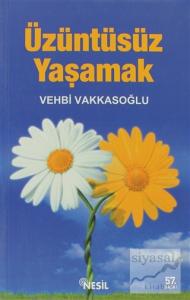 Üzüntüsüz Yaşamak