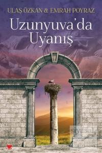 Uzunyuva'da Uyanış